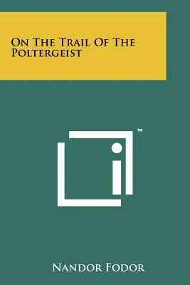 Na tropie poltergeista - On The Trail Of The Poltergeist