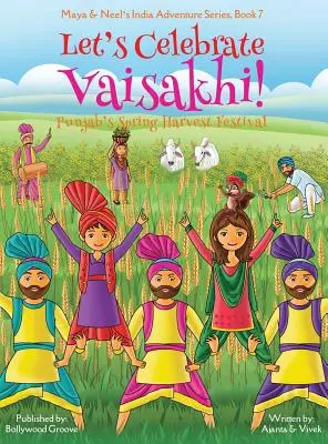 Świętujmy Vaisakhi! (Punjab's Spring Harvest Festival, Maya & Neel's India Adventure Series, Book 7) (Multicultural, Non-Religious, Indian Cultu - Let's Celebrate Vaisakhi! (Punjab's Spring Harvest Festival, Maya & Neel's India Adventure Series, Book 7) (Multicultural, Non-Religious, Indian Cultu