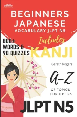 Słownictwo japońskie dla początkujących JLPT N5: Przygotowanie do egzaminu JLPT N5 dla początkujących - Beginners Japanese Vocabulary JLPT N5: Beginners and JLPT N5 Preparation