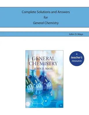 Kompletne rozwiązania i odpowiedzi dla chemii ogólnej - Complete Solutions and Answers for General Chemistry