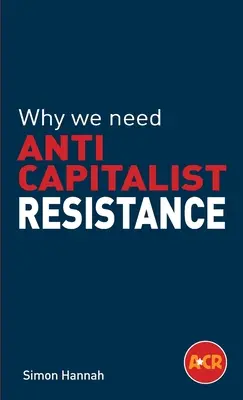 Dlaczego potrzebujemy antykapitalistycznego oporu - Why we need anticapitalist resistance