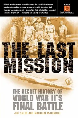 Ostatnia misja: Tajna historia ostatniej bitwy II wojny światowej - The Last Mission: The Secret History of World War II's Final Battle