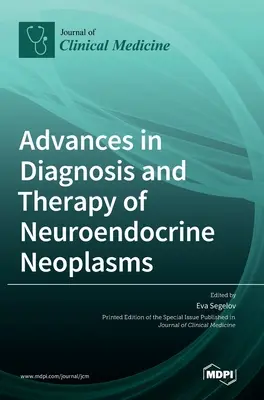 Postępy w diagnostyce i terapii nowotworów neuroendokrynnych - Advances in Diagnosis and Therapy of Neuroendocrine Neoplasms