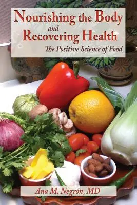 Odżywianie ciała i odzyskiwanie zdrowia w miękkiej oprawie - Nourishing the Body and Recovering Health Softcover