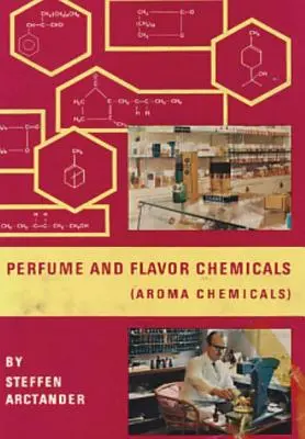 Perfumy i aromaty chemiczne (Aroma Chemicals) Vol.1 - Perfume and Flavor Chemicals (Aroma Chemicals) Vol.1