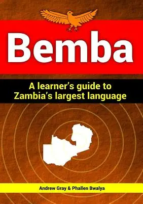 Bemba: przewodnik dla uczących się największego języka Zambii - Bemba: a learner's guide to Zambia's largest language