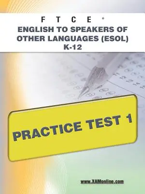 FTCE English to Speakers of Other Languages (Esol) K-12 test praktyczny 1 - FTCE English to Speakers of Other Languages (Esol) K-12 Practice Test 1