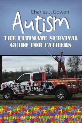 Autyzm: Najlepszy przewodnik przetrwania dla ojców - Autism: The Ultimate Survival Guide For Fathers