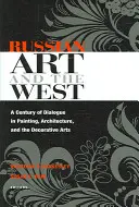 Sztuka rosyjska i Zachód - Russian Art and the West