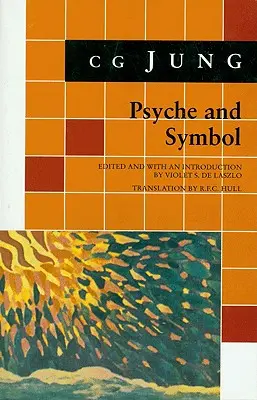 Psyche and Symbol: Wybór z pism C.G. Junga - Psyche and Symbol: A Selection from the Writings of C.G. Jung