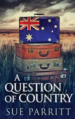 Kwestia kraju: Wydanie w twardej oprawie z dużym drukiem - A Question Of Country: Large Print Hardcover Edition