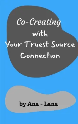 Współtworzenie z prawdziwym połączeniem źródłowym - Co-Creating with Your Truest Source Connection