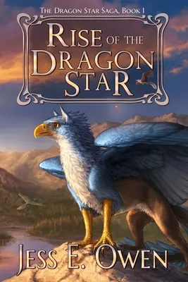 Rise of the Dragon Star: Księga I Sagi o Smoczej Gwieździe - Rise of the Dragon Star: Book I of the Dragon Star Saga