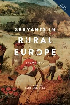 Słudzy w wiejskiej Europie: 1400-1900 - Servants in Rural Europe: 1400-1900