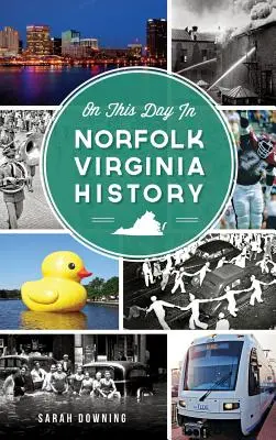 Ten dzień w historii Norfolk w stanie Wirginia - On This Day in Norfolk, Virginia History