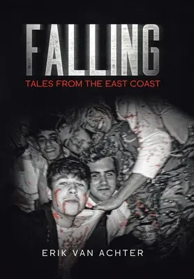 Upadek: Opowieści ze wschodniego wybrzeża - Falling: Tales from the East-Coast