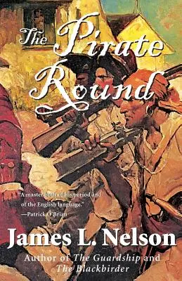 Piracka runda: Księga trzecia Braci z Wybrzeża - The Pirate Round: Book Three of the Brethren of the Coast