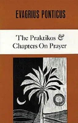 Praktikos i rozdziały o modlitwie, 4 - The Praktikos & Chapters on Prayer, 4