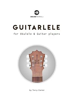 Guitarlele dla grających na ukulele i gitarze - Guitarlele for Ukulele and Guitar Players