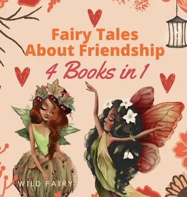 Bajki o przyjaźni: 4 książki w 1 - Fairy Tales About Friendship: 4 Books in 1