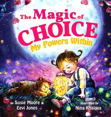 Magia wyboru: Moja wewnętrzna moc - The Magic Of Choice: My Powers Within