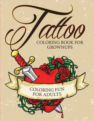 Kolorowanka z tatuażami dla dorosłych - zabawa w kolorowanie dla dorosłych - Tattoo Coloring Book For Grownups - Coloring Fun for Adults