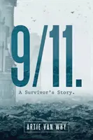 9/11. Historia ocalałego. - 9/11. A Survivor's Story.