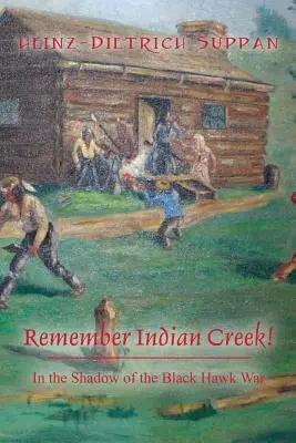Pamiętaj o Indian Creek! W cieniu wojny z Czarnym Jastrzębiem - Remember Indian Creek! In the Shadow of The Black Hawk War
