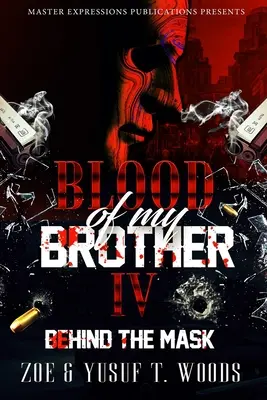 Krew mojego brata IV: Za maską - Blood of My Brother IV: Behind The Mask