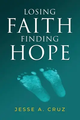 Utrata wiary i odnalezienie nadziei - Losing Faith Finding Hope