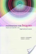 Podstawy dociekań: Wybory i kompromisy w naukach o organizacji - Foundations for Inquiry: Choices and Trade-Offs in the Organizational Sciences