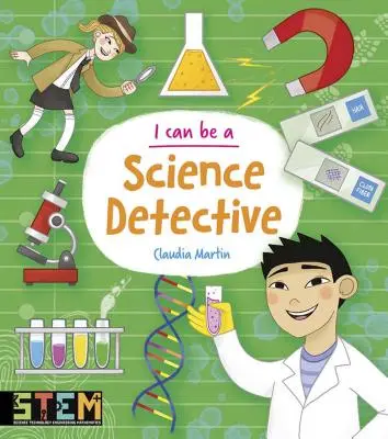 Mogę być detektywem naukowym: Zabawne ćwiczenia dla dzieci - I Can Be a Science Detective: Fun Stem Activities for Kids