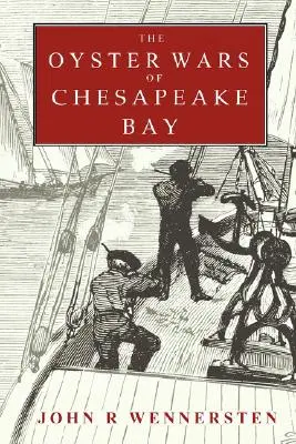 Wojny ostrygowe w zatoce Chesapeake - The Oyster Wars of Chesapeake Bay