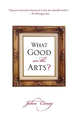 Co dobrego jest w sztuce? - What Good Are the Arts?