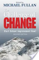 Wyzwanie zmiany: Rozpocznij doskonalenie szkoły już teraz! - The Challenge of Change: Start School Improvement Now!