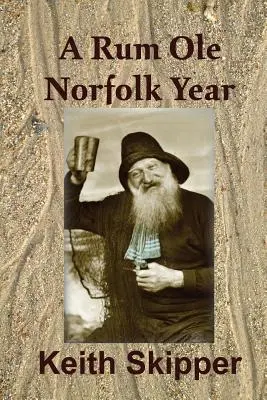 Rok Rum Ole Norfolk - A Rum Ole Norfolk Year