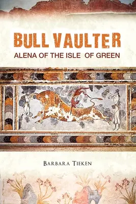 Bull Vaulter: Alena z Zielonej Wyspy - Bull Vaulter: Alena of the Isle of Green