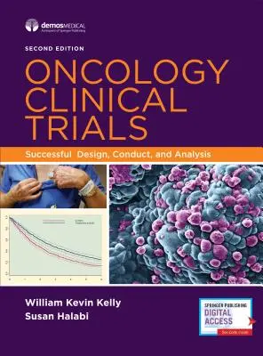 Onkologiczne badania kliniczne: Skuteczne projektowanie, prowadzenie i analiza - Oncology Clinical Trials: Successful Design, Conduct, and Analysis