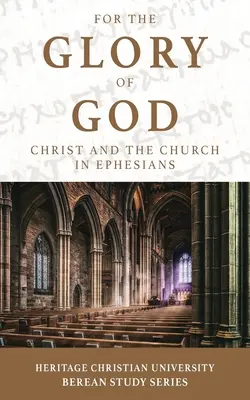Na chwałę Boga: Chrystus i Kościół w Liście do Efezjan - For the Glory of God: Christ and the Church in Ephesians