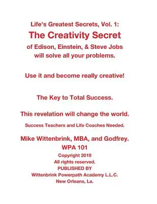 Life's Greatest Secrets, Vol. 1: The Creativity Secret of Edison, Einstein, & Steve Jobs rozwiąże wszystkie twoje problemy. - Life's Greatest Secrets, Vol. 1: The Creativity Secret of Edison, Einstein, & Steve Jobs will solve all your problems.