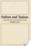 Sufizm i taoizm: Studium porównawcze kluczowych koncepcji filozoficznych - Sufism and Taoism: A Comparative Study of Key Philosophical Concepts