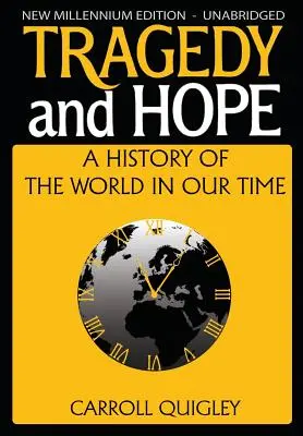 Tragedia i nadzieja: historia świata w naszych czasach - Tragedy and Hope: A History of the World in Our Time