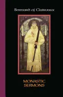 Bernard z Clairvaux: Kazania klasztorne - Bernard of Clairvaux: Monastic Sermons