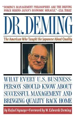 Dr Deming: Amerykanin, który nauczył Japończyków jakości Amerykanin, który nauczył Japończyków jakości - Dr. Deming: The American Who Taught the Japanese about Quality the American Who Taught the Japanese about Quality