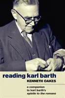 Czytając Karla Bartha: A Companion to the Epistle to the Romans - Reading Karl Barth: A Companion to the Epistle to the Romans