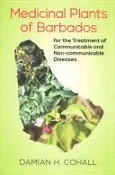 Rośliny lecznicze Barbadosu w leczeniu chorób zakaźnych i niezakaźnych - Medicinal Plants of Barbados for the Treatment of Communicable and Non-Communicable Diseases