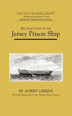 Wspomnienia ze statku więziennego Jersey - Recollections of the Jersey Prison Ship