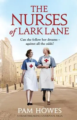 Pielęgniarki z Lark Lane: Rozdzierająca serce saga z Liverpoolu - The Nurses of Lark Lane: A heartbreaking Liverpool saga