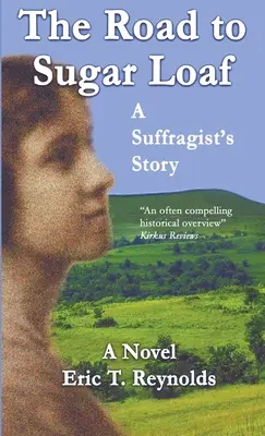 Droga do Sugar Loaf: Historia sufrażystki - The Road to Sugar Loaf: A Suffragist's Story