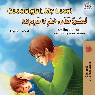 Dobranoc, kochanie! (angielsko-arabska dwujęzyczna książka dla dzieci) - Goodnight, My Love! (English Arabic Bilingual Children's Book)